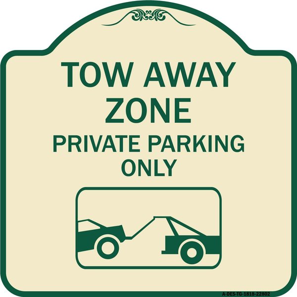 Signmission Tow Away Zone Private Parking W/ Car Towing Heavy-Gauge Aluminum Sign, 18" x 18", TG-1818-22802 A-DES-TG-1818-22802